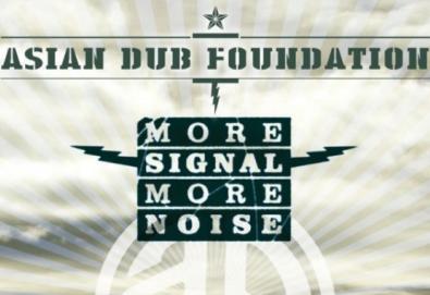 Asian Dub Foundation retorna com "More Signal More Noise"
