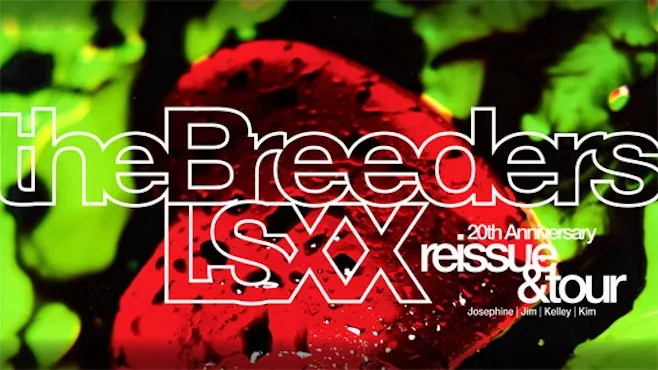 The Breeders - LSXX