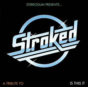Stroked: A Tribute To Is This It