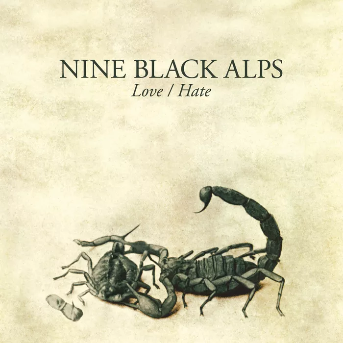 Nine Black Alps – Love/Hate Nine Black Alps – Love/Hate