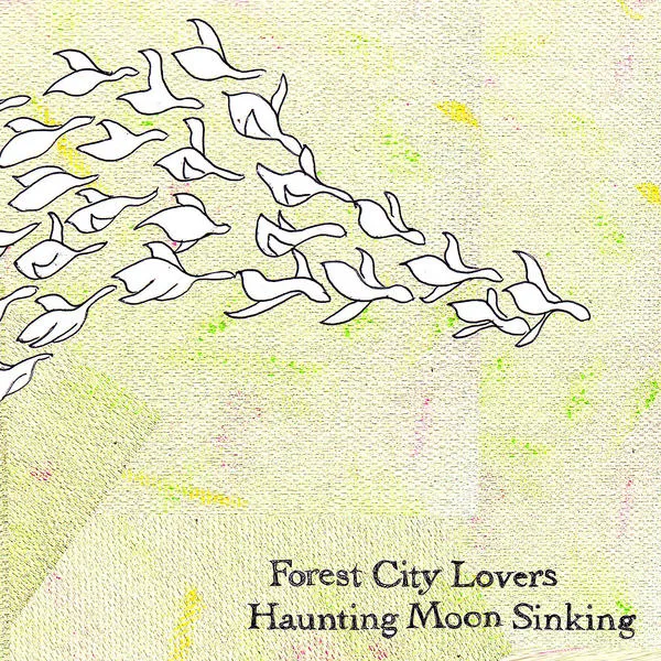 FOREST CITY LOVERS - Haunting Moon Sinking FOREST CITY LOVERS - Haunting Moon Sinking