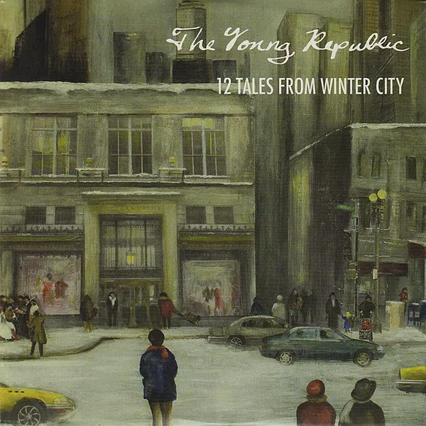 THE YOUNG REPUBLIC ? 12 Tales From Winter City