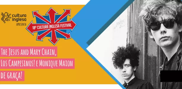 Cultura Inglesa Festival - The Jesus and Mary Chain