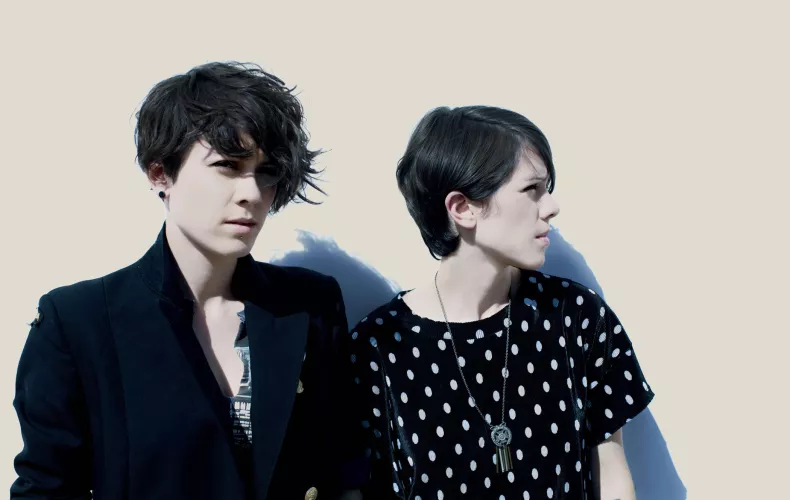 Tegan and Sara Tegan and Sara