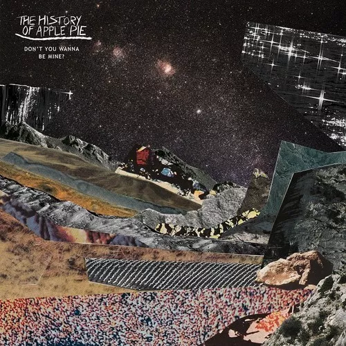 The History of Apple Pie - Don't You Wanna Be Mine?