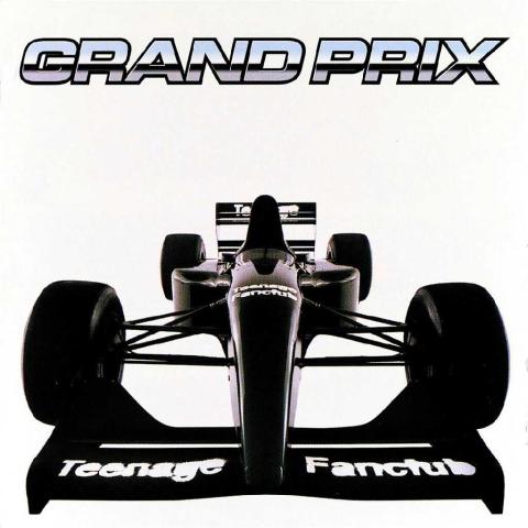 Teenage Fanclub - Grand Prix Teenage Fanclub - Grand Prix