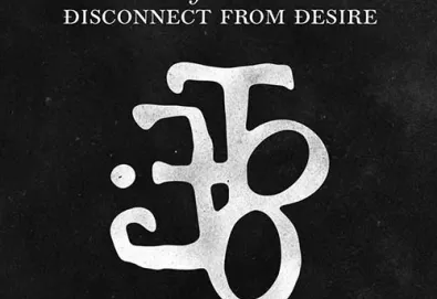 Disconnect from Desire
