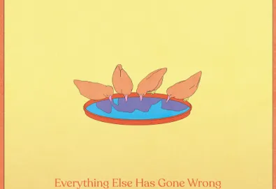 Everything Else Has Gone Wrong