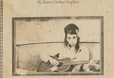 My Dearest Darkest Neighbor