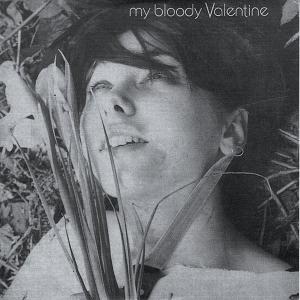 You Made Me Realise [EP] - My Bloody Valentine | MuzPlay