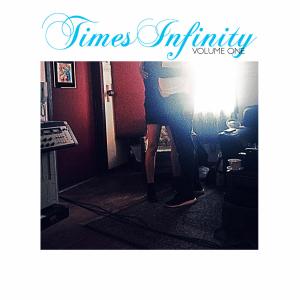 Times Infinity Volume One